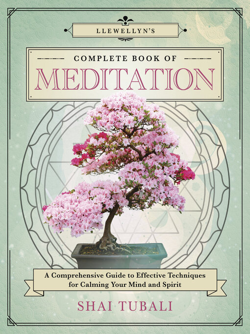 Title details for Llewellyn's Complete Book of Meditation by Shai Tubali - Available